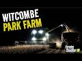 THE FINAL HARVEST PUSH...AFTER DARK! | Witcombe Park Farm | FS25 | Episode 4