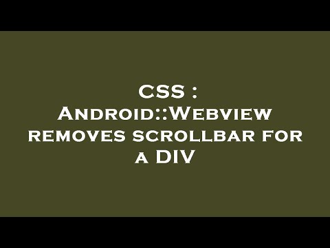CSS : Android::Webview