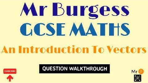 GCSE Maths - Introduction to vectors (Part 2)