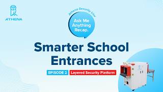 Smarter School Entrances (Athena Ask Me Anything Recap Episode 2)