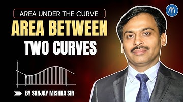 📚 Class 12 LIVE | Area Between Two Curves – L2 ✍️ | IIT JEE Math Concept | By Sanjay Mishra Sir