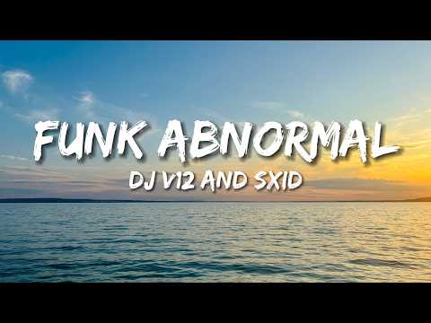 DJ V12 and SXID - Funk Abnormal (Slowed)(Lyrics)(With English Translation)