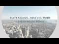 Matt Simons - Miss You More (Deep House Remix)