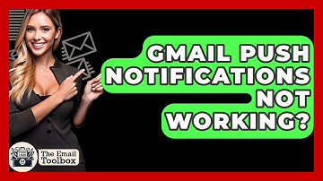 Gmail Push Notifications Not Working? - TheEmailToolbox.com