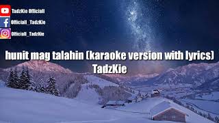 Hunit mag talahin(karaoke version)