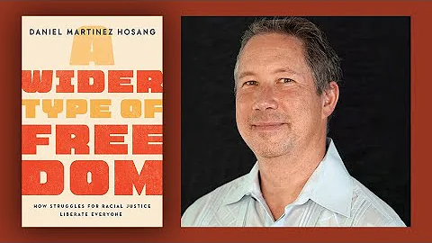 Daniel Martinez HoSang "A Wider Type of Freedom: H...