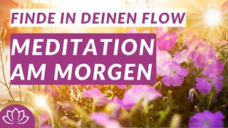 Genieße deinen Tag mit Gelassenheit & innerer Ruhe ☀️ Morgen-Meditation