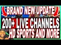 ACCESS 200+ LIVE CHANNELS NEW STREAMING UPDATE AND MORE