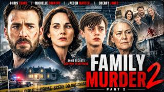 Faimily Murder 2  Action English Movie Hd | Chris Evans | Michelle Dockery l Jaeden Martell , Cherry