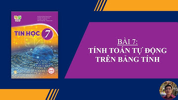 Tin Học 7 - Bài 7: Tính toán tự động trên bảng tính