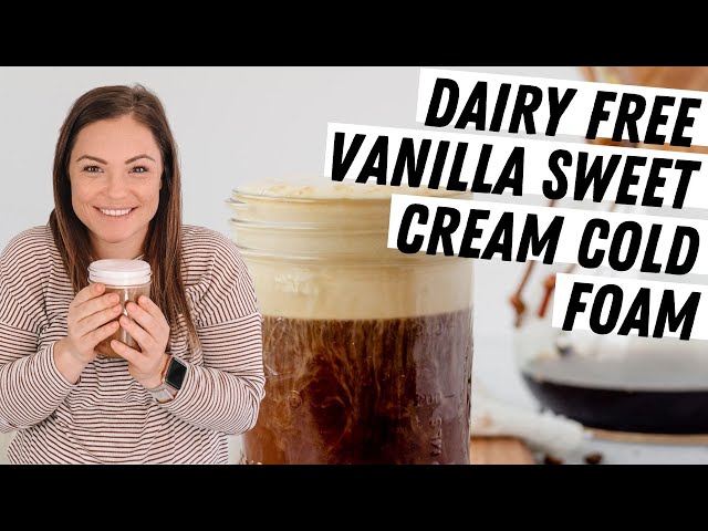 Vanilla Sweet Cream Cold Foam Recipe