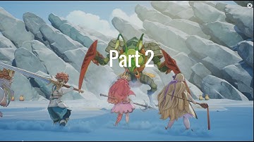 Visions of Mana Part 2! This Game Is Very Freaking Long!