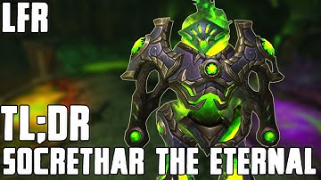 TL;DR - Socrethar the Eternal (LFR) - Walkthrough/Commentary
