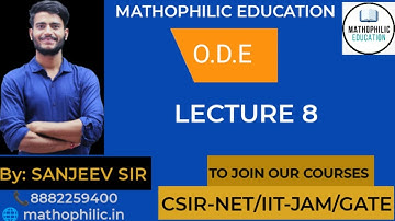 ODE || LECTURE 8 || #CSIRNET #IITJAM #TIFR #NBHM #DU #BHU #ode