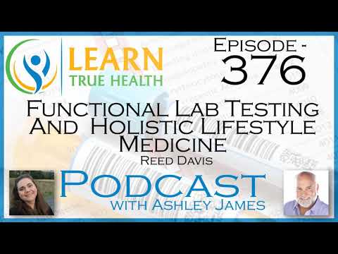 Functional Lab Testing And Holistic Lifestyle Medicine - Reed Davis & Ashley James - #376