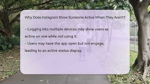 Why Does Instagram Show Someone Active When They Aren
