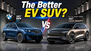 2027 BMW iX3 vs 2027 Lucid Gravity — Which Luxury Electric SUV Is Worth Buying?
