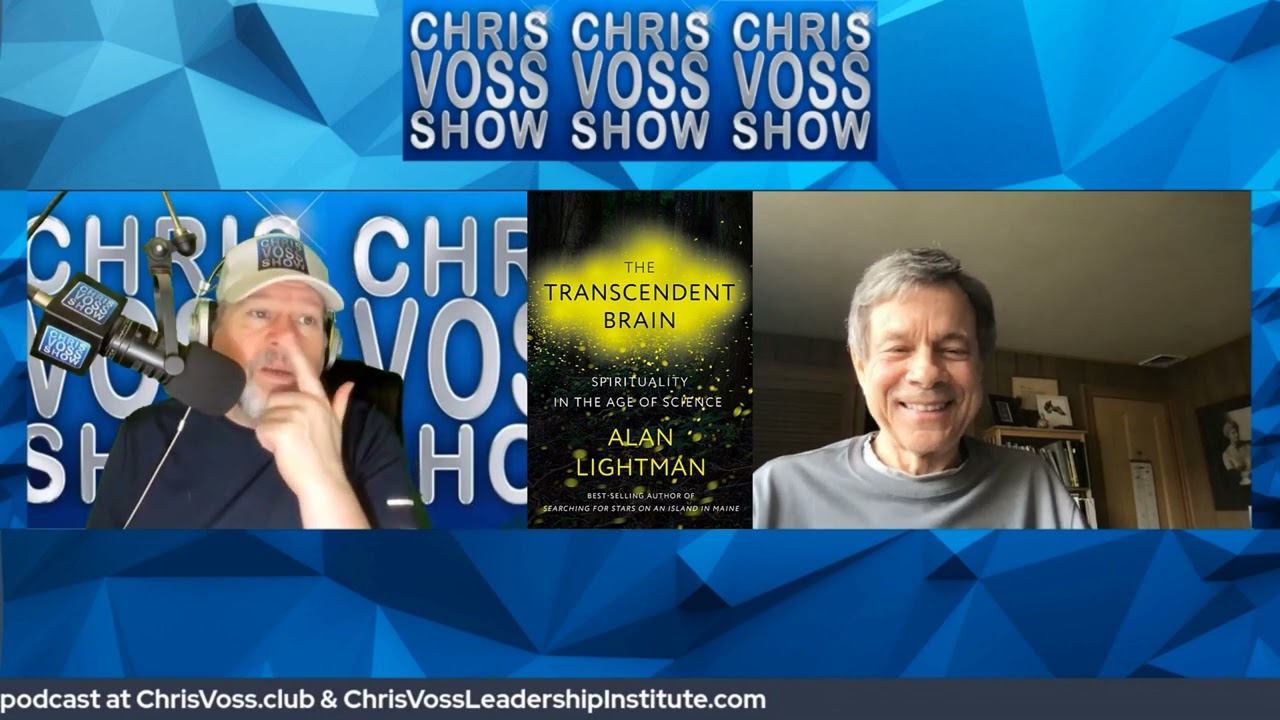 The Chris Voss Show  – The Transcendent Brain: Spirituality in the Age of Science by Alan Lightman