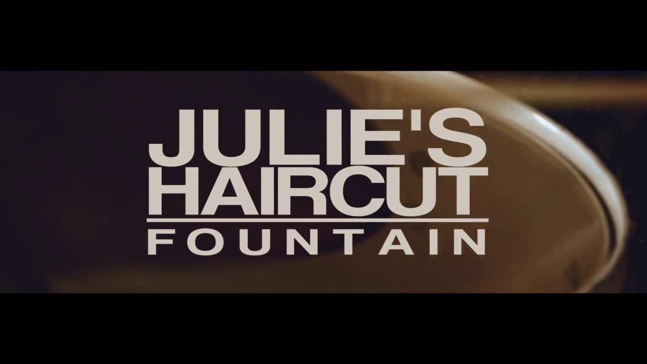 JULIE'S HAIRCUT Fountain Dalek Session 25 YouTube