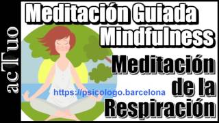 Meditacion de la Respiración | Mindfulness | Psicología