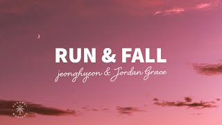 jeonghyeon & Jordan Grace - Run & Fall (Lyrics)