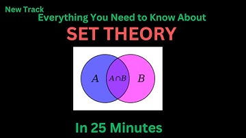 Set Theory Mathematics | All - in - One Comprehensive Video