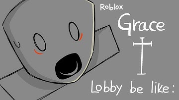 [Roblox Grace] Lobby be like :