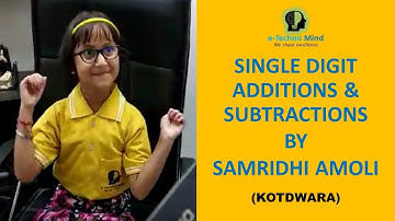 Single digit addition & subtraction by 6 years old  Samridhi Amoli - e-Techno Mind Kotdwara