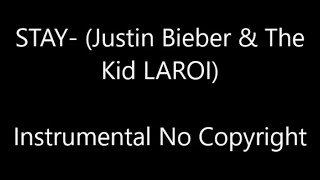 The Kid LAROI, Justin Bieber - STAY (Free instrumental/karaoke) | No Copyright #no copyright