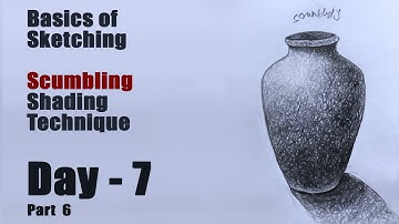 Basics of Sketching for Beginners and Professionals - Day 7 Part 6 | Scumbling Shading Technique