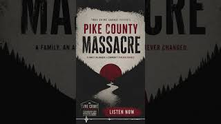 The Pike County Massacre /// True Crime Garage