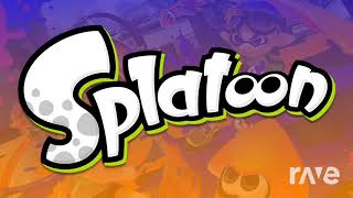 Splatooon - Splattack! & Ink Me Up | RaveDj