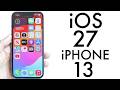 iOS 27 On iPhone 13! (New Features, Battery &amp; Performance)