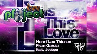 Fran Garcia & Henri Leo Thiesen - Is This Love (Lizana Project Italodance Extended Remix)