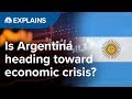 Is Argentina heading toward economic crisis – again? | CNBC Explains