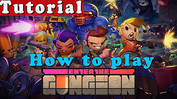 Enter the Gungeon Gameplay Walkthrough Guide | Tutorial | PC Full HD No Commentary