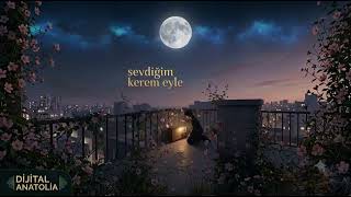Sevdiğim Kerem Eyle Anatolian Folk  | Digital Anatolia Tekrar Dinlenen Türkü
