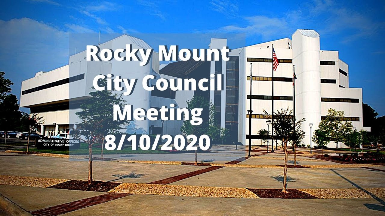 Rocky Mount City Council Meeting 8/10/2020 YouTube
