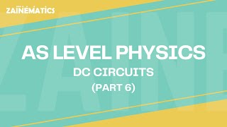 AS Level | DC CIRCUITS | PART 6 | 2024 | Physics By Akhtar Mehmood