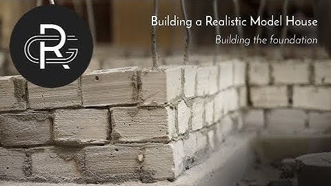 Building a Realistic Model House, Part 8: Building the foundation