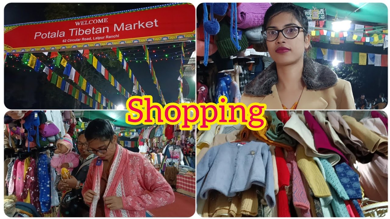 Tibatiyan Potala Market Lalpur Ranchi Se Humlogo Ne Kya Kya Kharide 