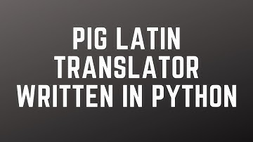 Pig Latin Translator Tutorial in Python