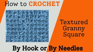 Crochet Tutorial, Solid Textured Granny #crochetforbeginners #crochet #crocheting #crochettutorial