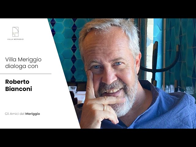 Villa Meriggio dialoga con Roberto Bianconi