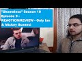 Shameless Season 10 Episode 9 REACTION/REVIEW: Only Ian & Mickey Scenes (O Captain, My Captain)