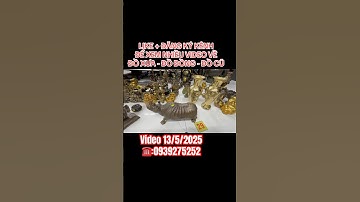 Đồ đồng xưa : tê giác đồng _ lục bình đồng nho sóc _ di lạc đồng _ và nhiều đồ xưa củ đồ đồng khác