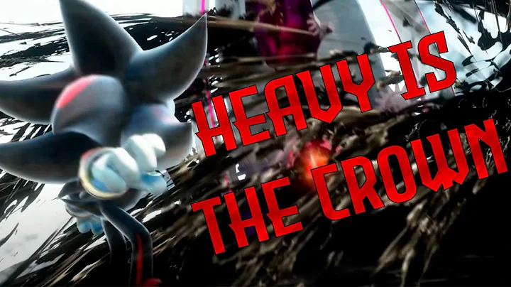 Shadow the Hedgehog (AMV/GMV/MV) - Heavy is the Crown