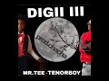 Mr Tee - Digii iii ft Tenorboy (Clean Radio Edit)