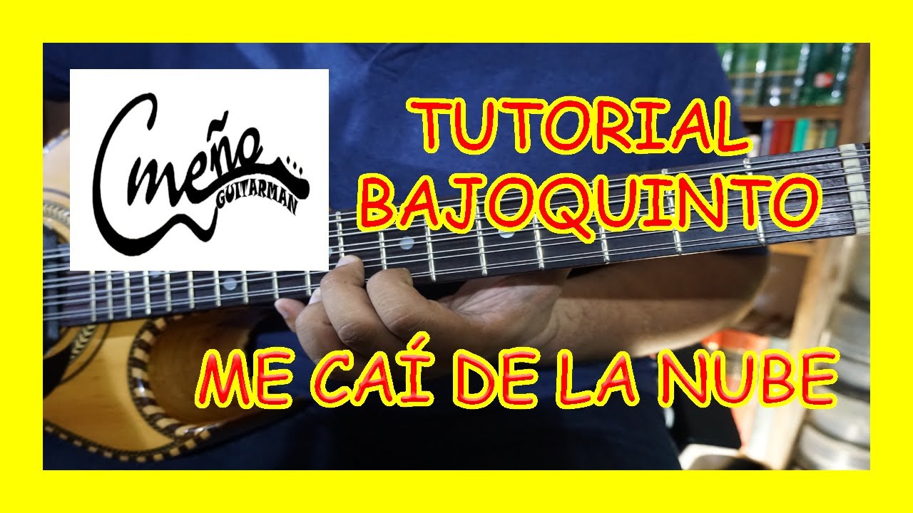 Me cai de la nube bajo quinto bajo sexto TUTORIAL completo FULLHD Meño Guitarman YouTube