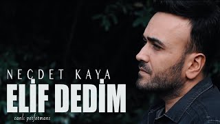 Necdet Kaya - Elif Dedim Resimi